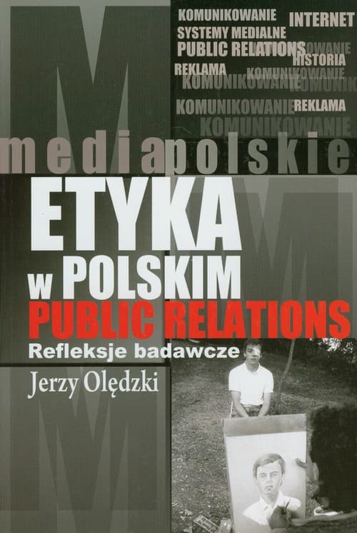 Etyka w polskim public relations Refleksje badawcze