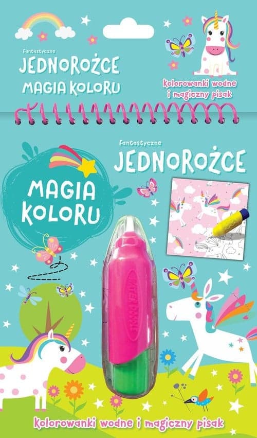 Fantastyczne jednorożce Magia koloru Kolorowanki wodne i magiczny pisak