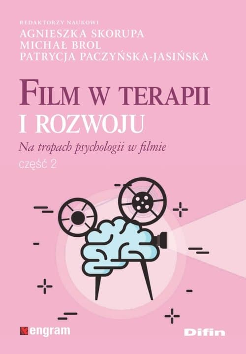 Film w terapii i rozwoju Na tropach psychologii w filmie Część 2