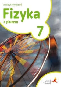 Fizyka z plusem 7 Zeszyt ćwiczeń Szkoła podstawowa