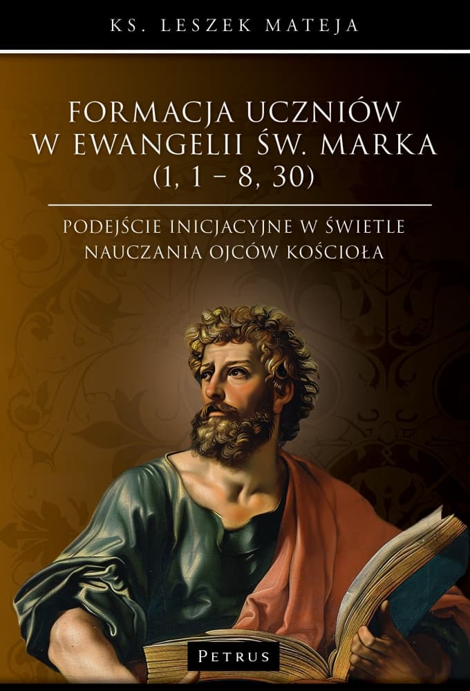 Formacja uczniów w Ewangelii św. Marka (1, 1 – 8, 30)