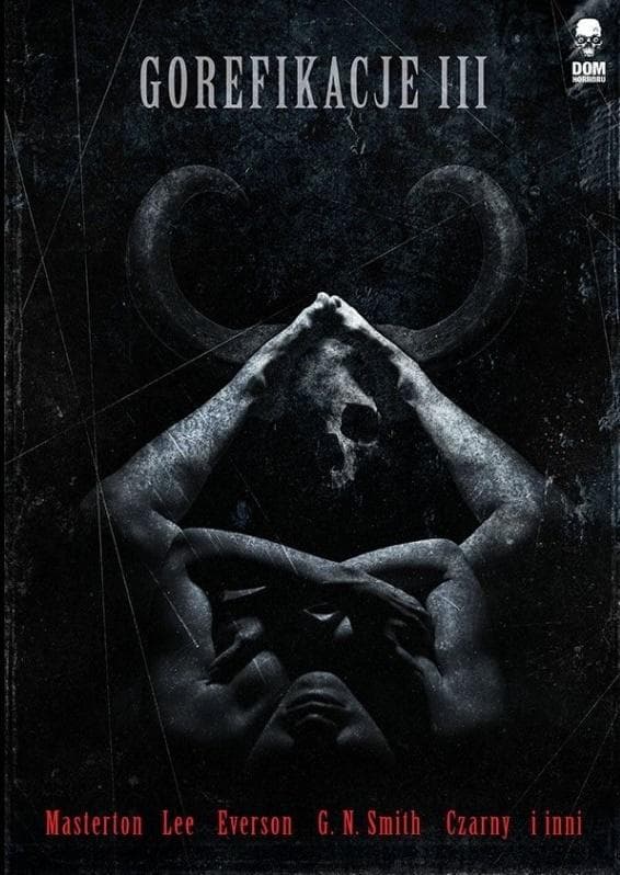 Gorefikacje III Antologia horroru ekstremalnego