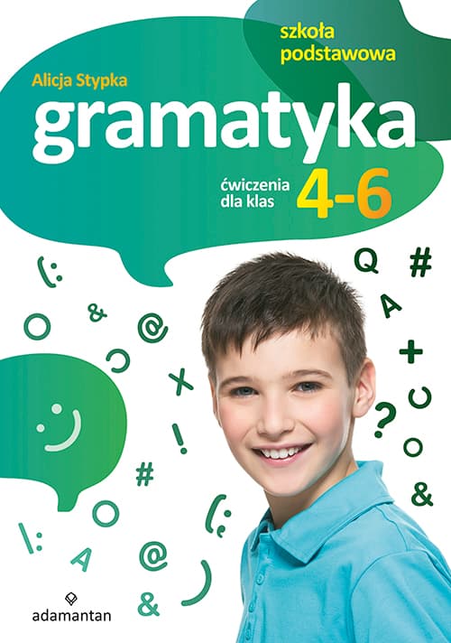 Gramatyka. Ćwiczenia dla klas 4-6 szkoły podstawowej