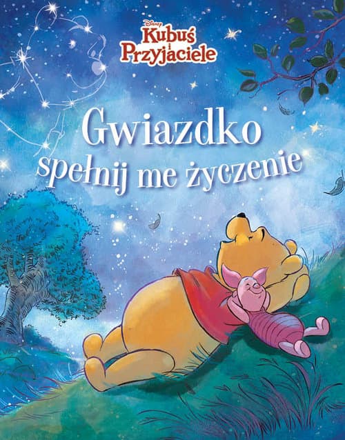 Gwiazdko, spełnij me życzenie. Disney Kubuś i Przyjaciele