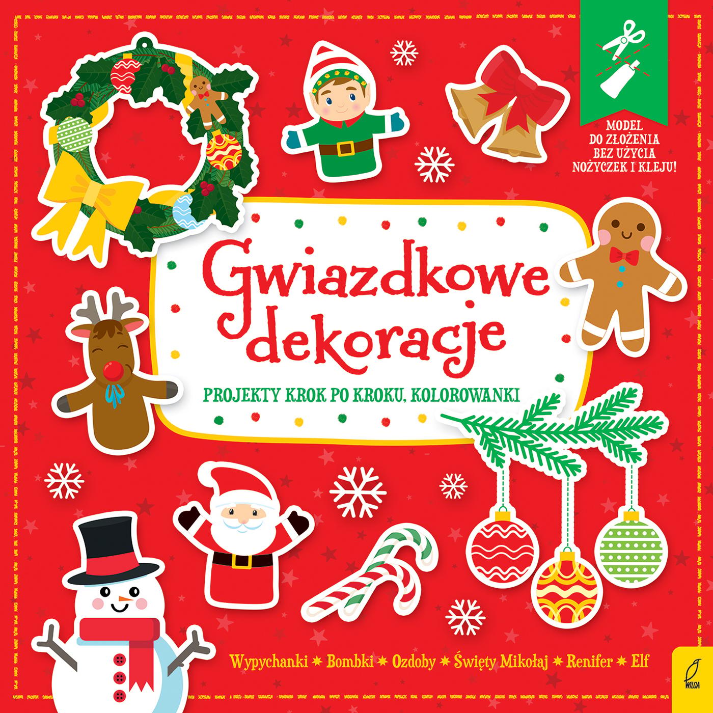 Gwiazdkowe dekoracje Projekty krok po kroku Kolorowanki Wypychanki