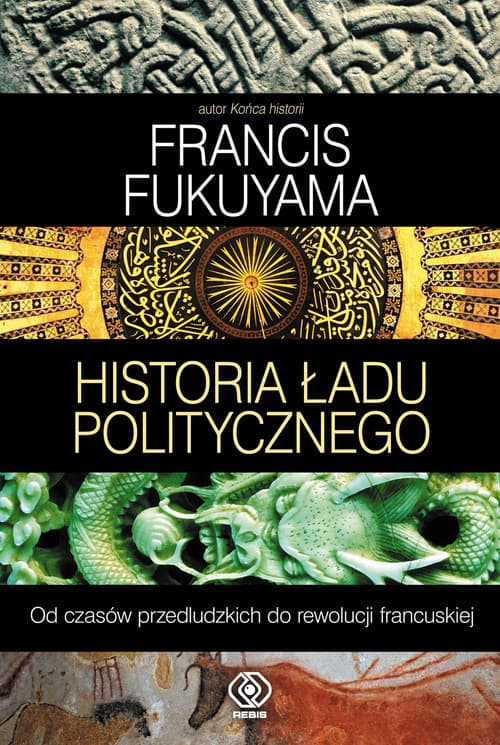 Historia ładu politycznego. Od czasów przedludzkich do rewolucji francuskiej