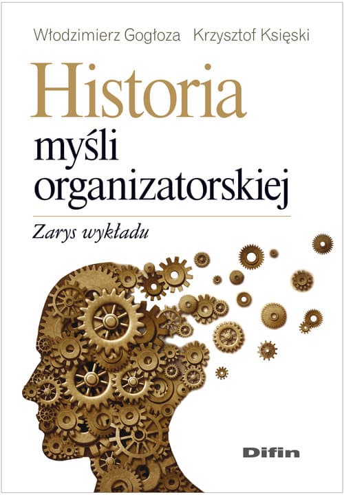 Historia myśli organizatorskiej Zarys wykładu