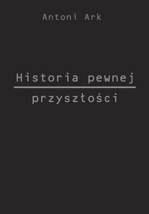 Historia pewnej przyszłości