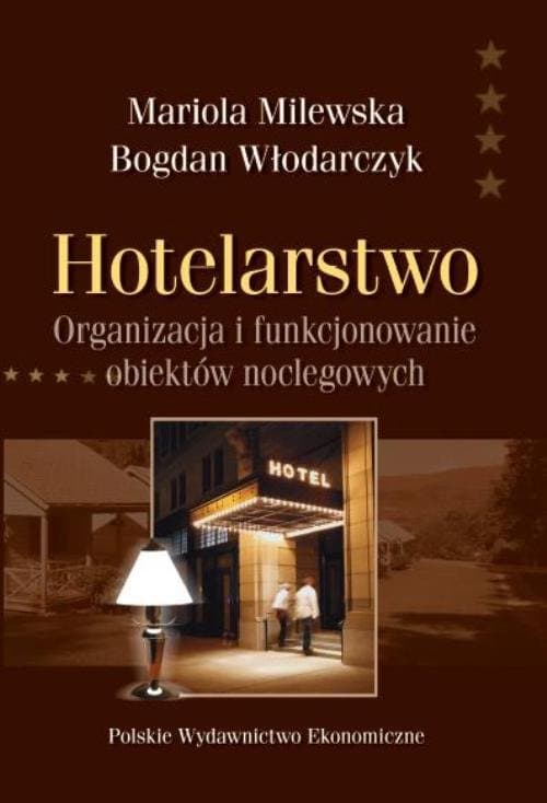 Hotelarstwo Organizacja i funkcjonowanie obiektów noclegowych