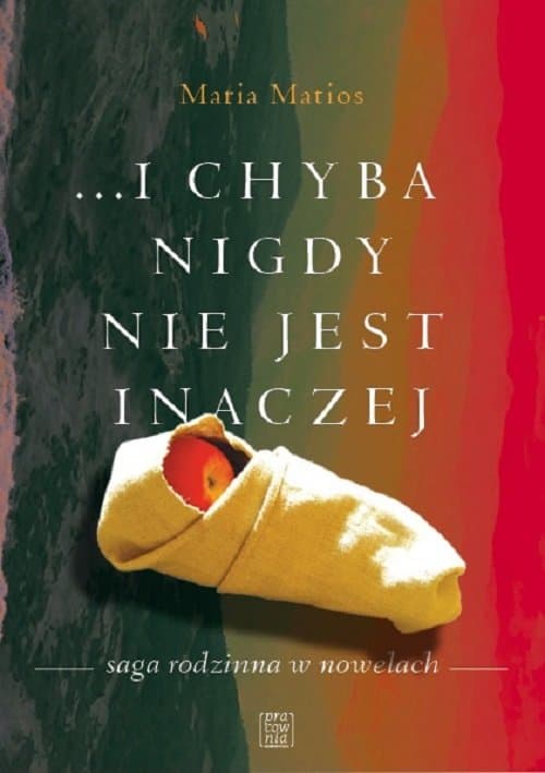 ...i chyba nigdy nie jest inaczej / Pracownia wydawnicza Andrzej Zabrowarny