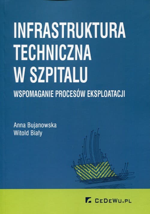 Infrastruktura techniczna w szpitalu Wspomaganie procesów eksploatacji