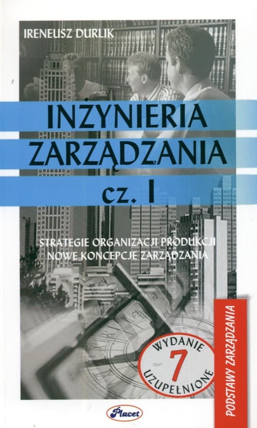 Inżynieria zarządzania część 1 Strategie organizacji produkcji. Nowe koncepcje zarządzania.