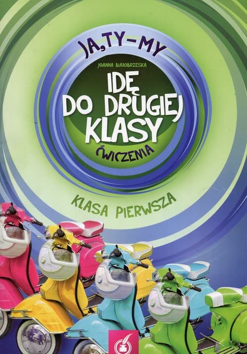 Ja Ty My 1 Idę do drugiej klasy Ćwiczenia Szkoła podstawowa