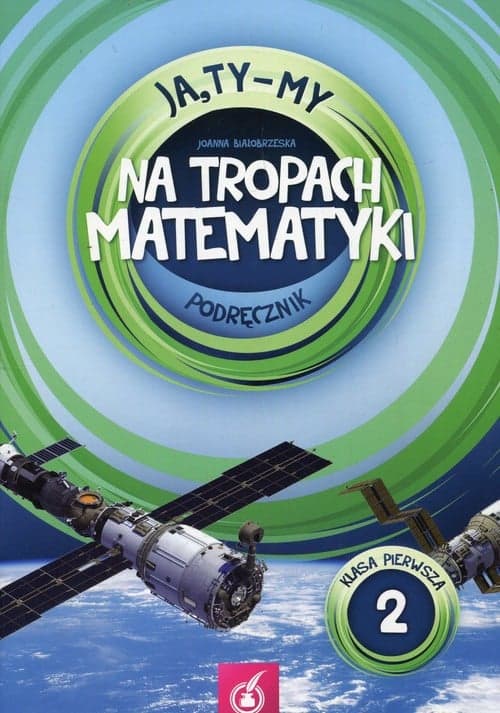 Ja Ty My 1 Na tropach matematyki Podręcznik Część 2 Szkoła podstawowa