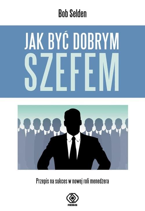 Jak być dobrym szefem