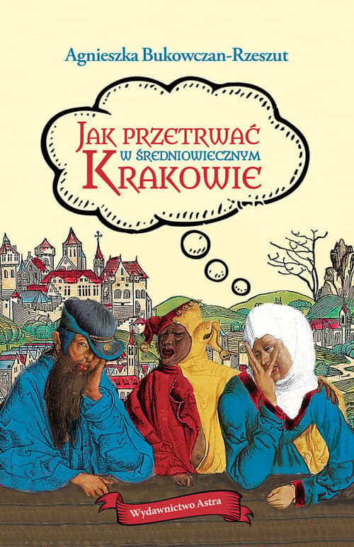 Jak przetrwać w średniowiecznym Krakowie