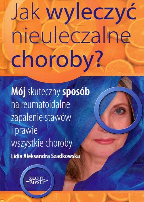 Jak wyleczyć nieuleczalne choroby?