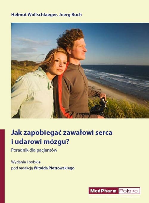 Jak zapobiegać zawałowi serca i udarowi mózgu? Poradnik dla pacjentów.