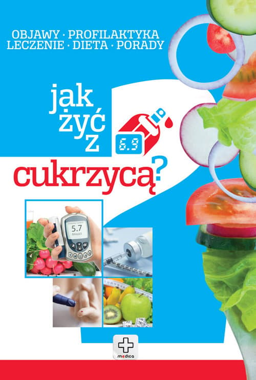 Jak żyć z cukrzycą