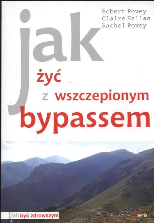 Jak żyć z wszczepionym bypassem