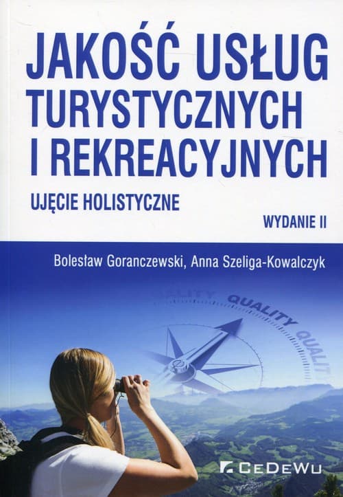 Jakość usług turystycznych i rekreacyjnych Ujęcie holistyczne