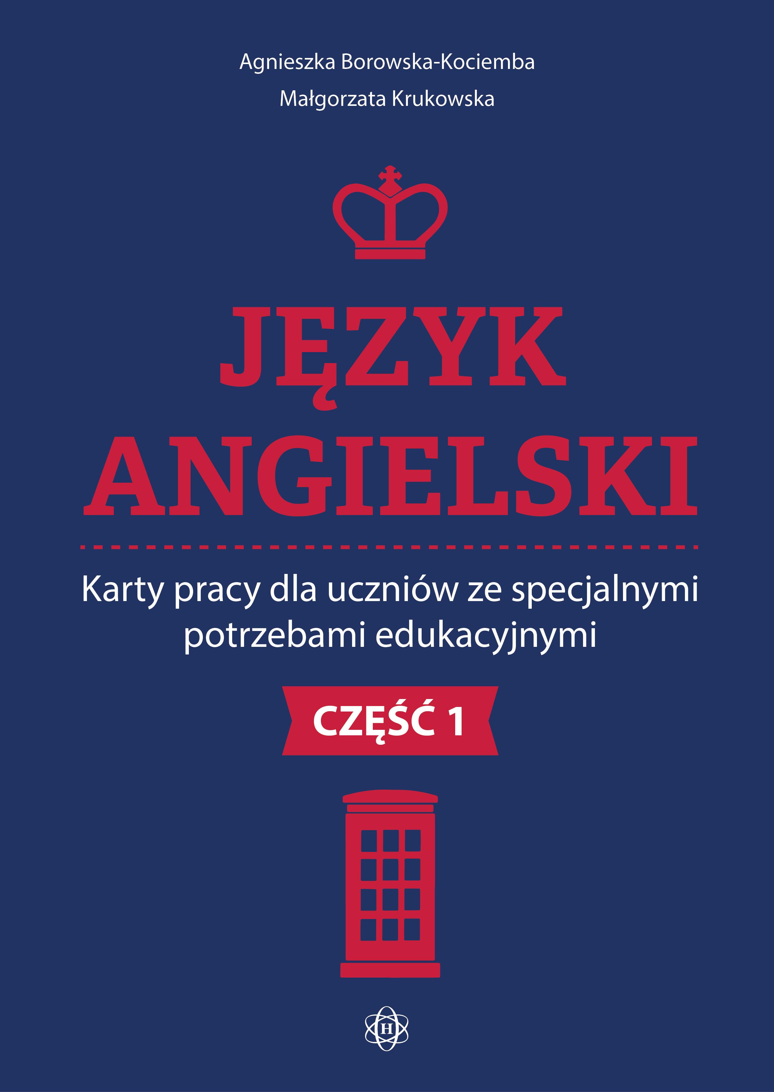 Język angielski Karty pracy dla uczniów ze specjalnymi potrzebami edukacyjnymi Część 1