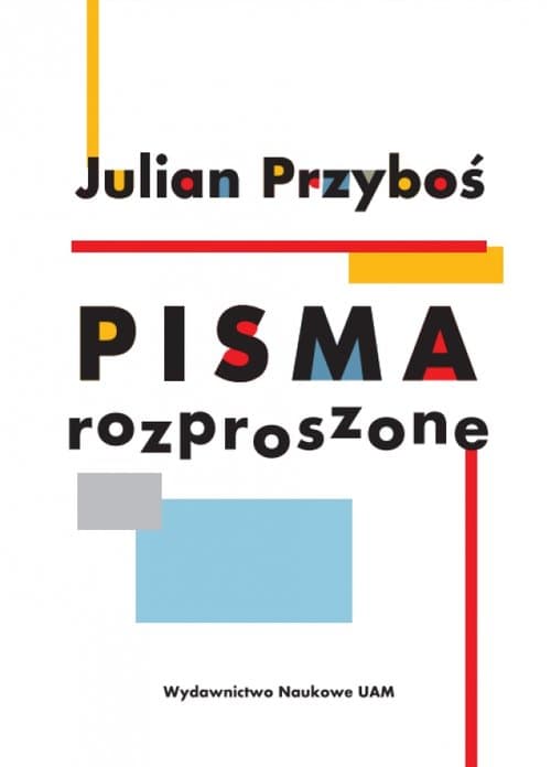 Julian Przyboś Pisma rozproszone