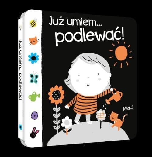 Już umiem...podlewać!