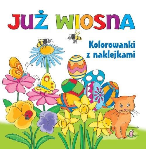 Już wiosna. Kolorowanki z naklejkami