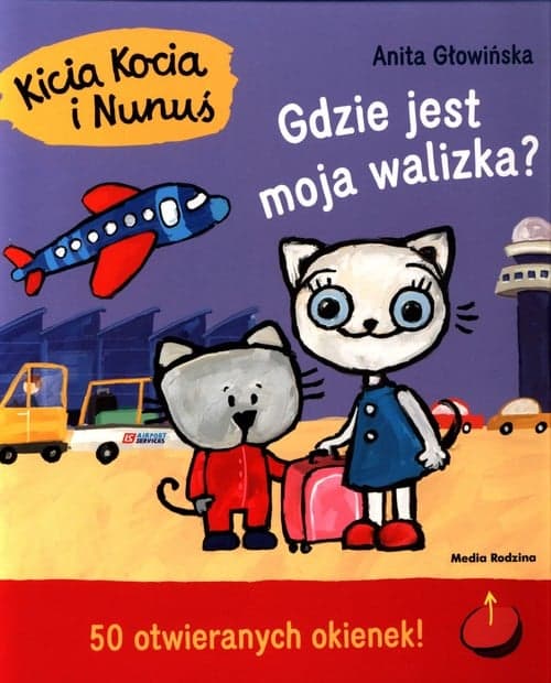 Kicia Kocia i Nunuś Gdzie jest moja walizka? 50 otwieranych okienek!