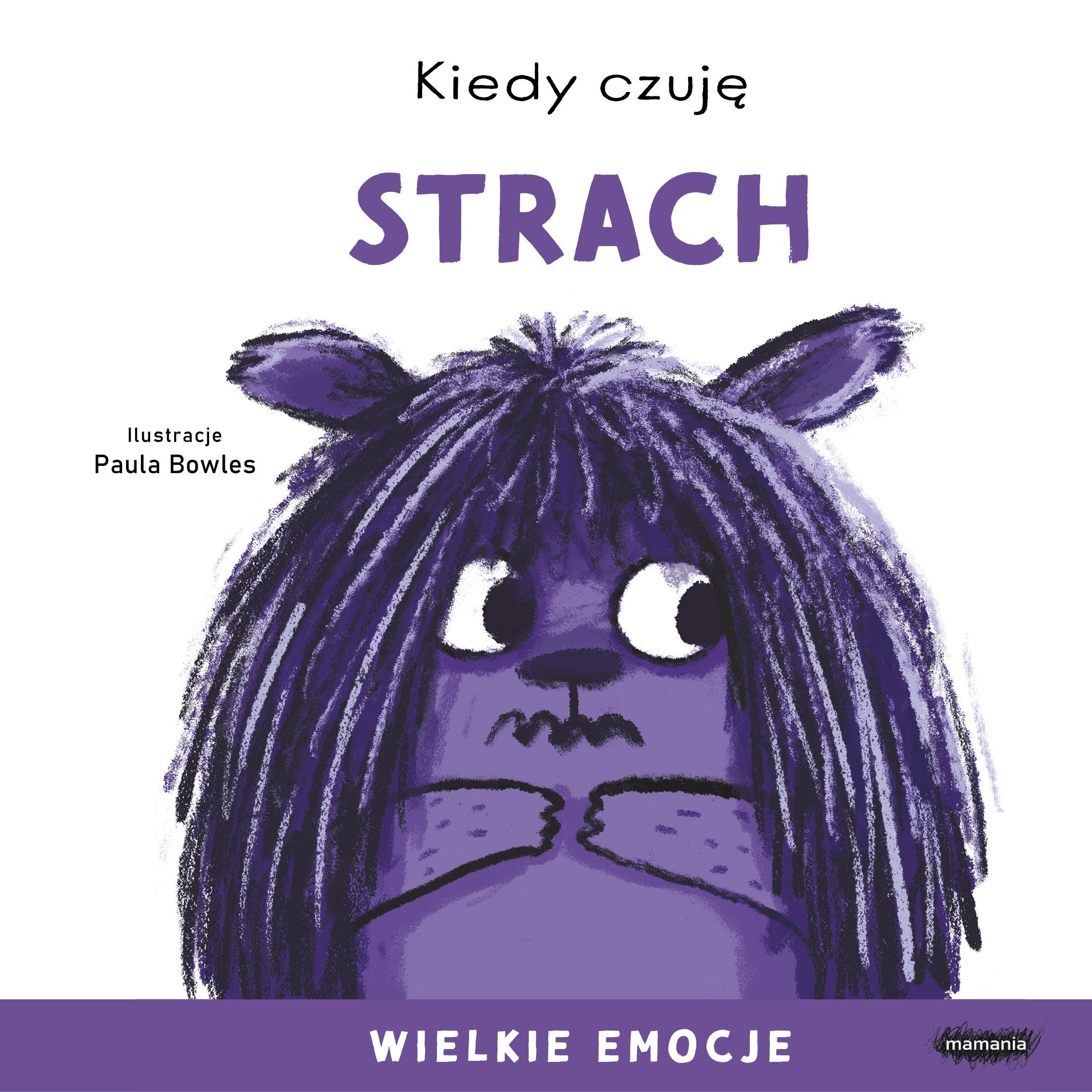 Kiedy czuję strach. Wielkie emocje