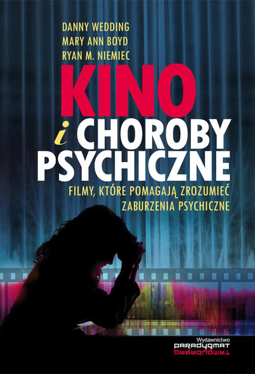 Kino i choroby psychiczne Filmy, które pomagają zrozumieć zaburzenia psychiczne