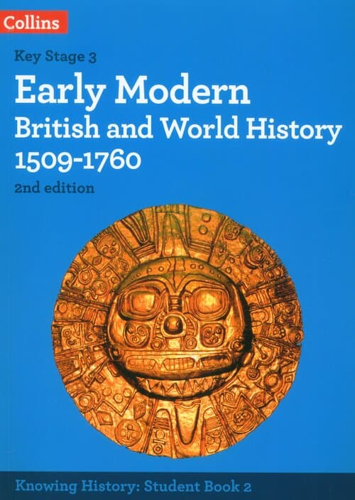 Knowing History - Early Modern British and World History 1509-1760