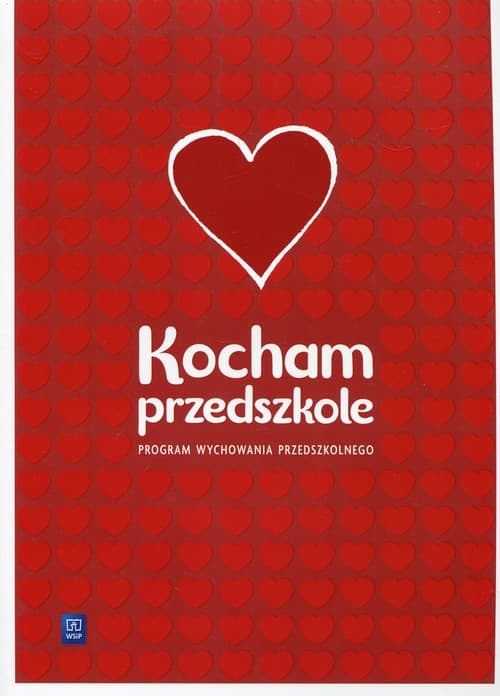 Kocham przedszkole Program wychowania przedszkolnego