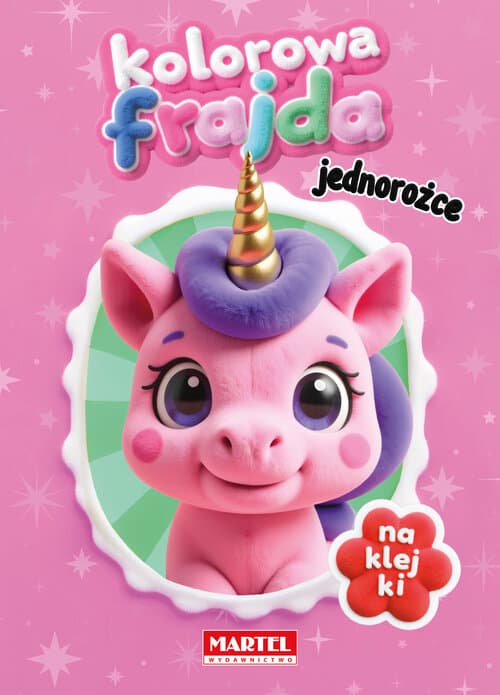 Kolorowa frajda. Jednorożce z naklejkami