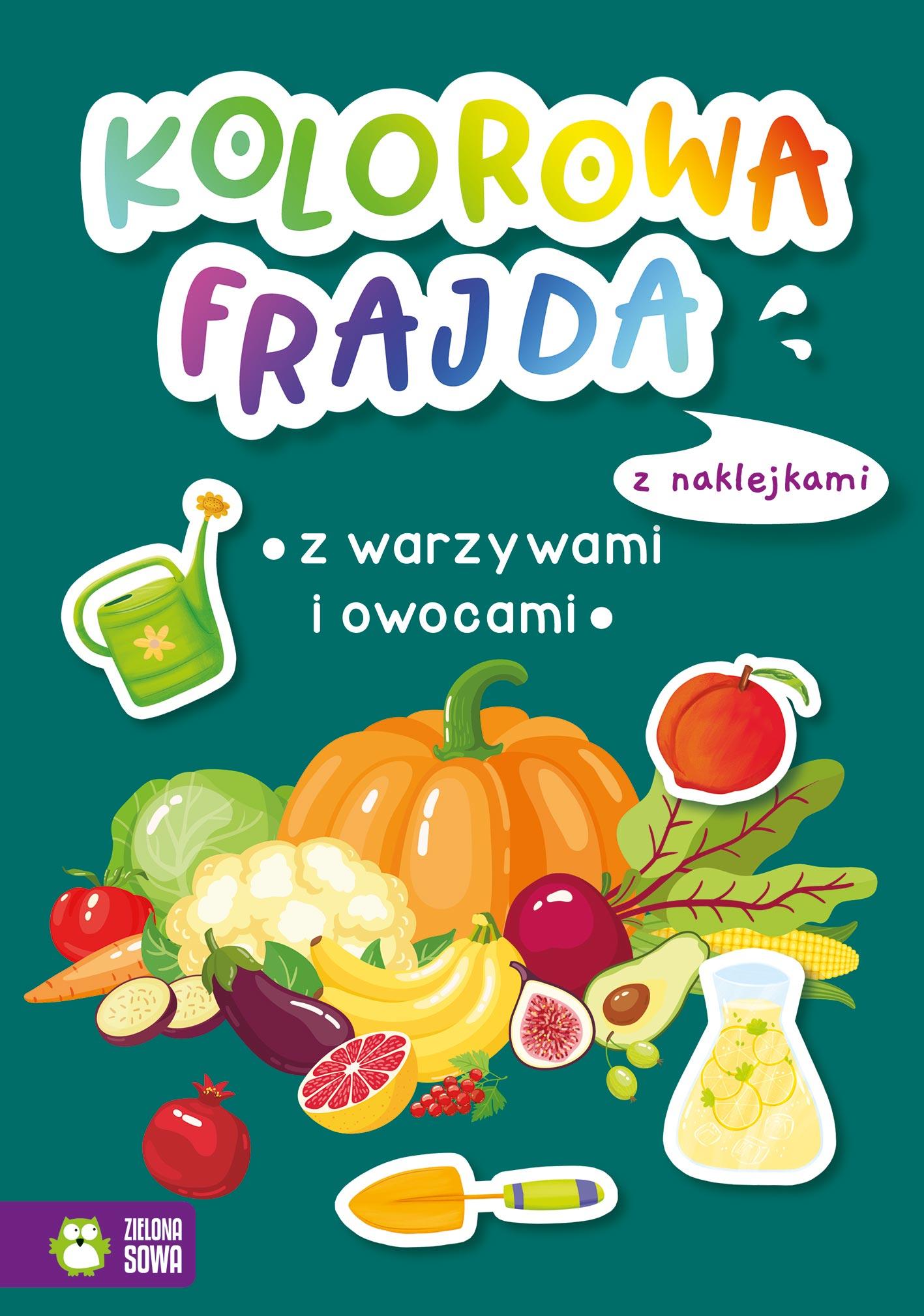 Kolorowa frajda Z warzywami i owocami