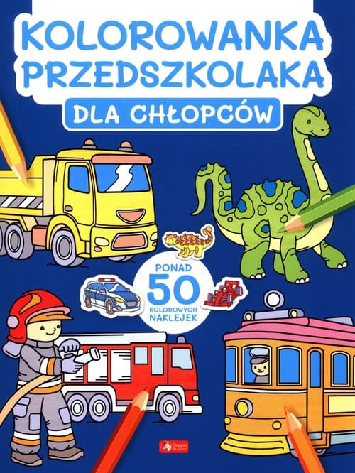 Kolorowanka przedszkolaka. Dla chłopców