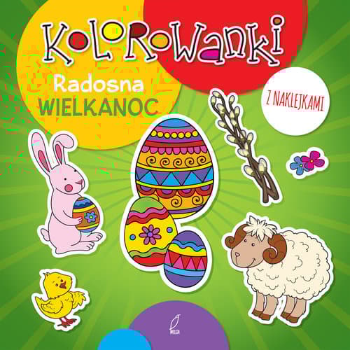 Kolorowanki z naklejkami. Radosna Wielkanoc