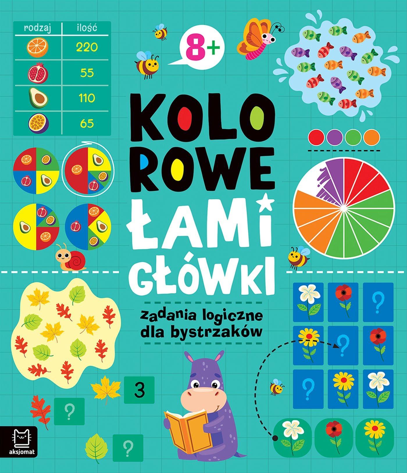 Kolorowe łamigłówki. Zadania logiczne dla bystrzaków 8+