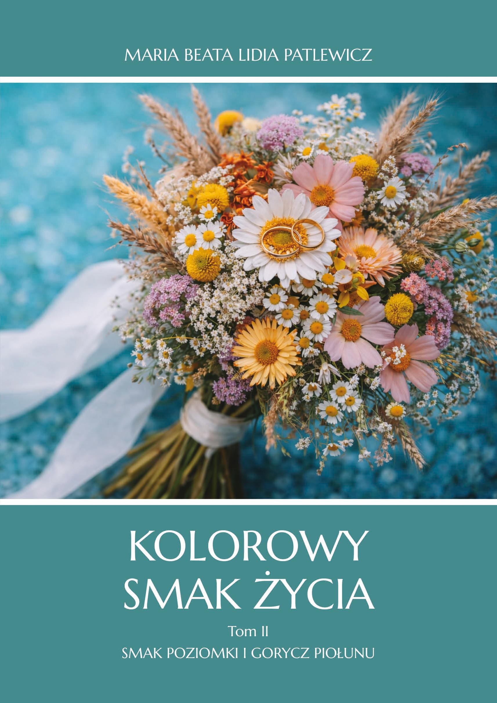 Kolorowy smak życia. Tom 2. Smak poziomki i gorycz piołunu