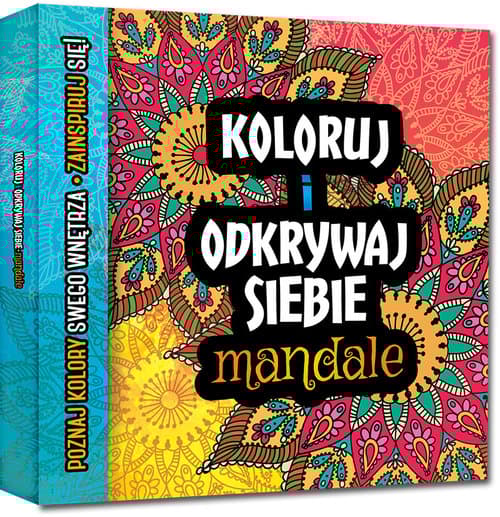 Koloruj i odkrywaj siebie - mandale Metoda relaksu