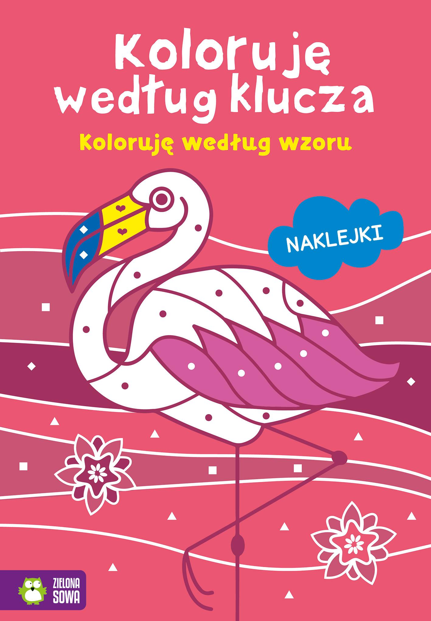 Koloruję według klucza Koloruję według wzoru