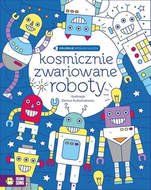 Koloruję według klucza Kosmicznie zwariowane roboty