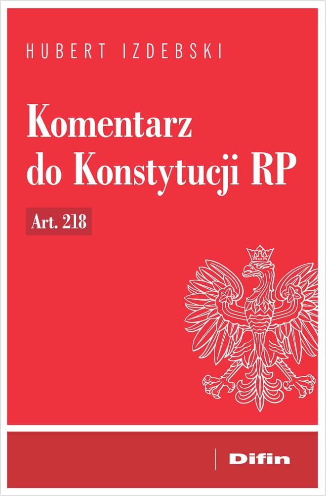 Komentarz do Konstytucji RP art. 218