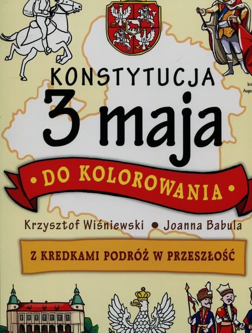 Konstytucja 3 maja do kolorowania Z kredkami podróż w przeszłość