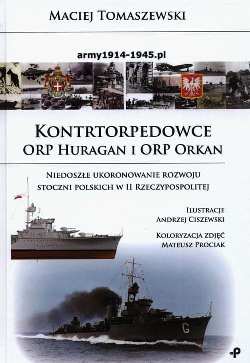Kontrtorpedowce ORP Huragan i ORP Orkan Niedoszłe ukoronowanie rozwoju stoczni polskich w II Rzeczypospolitej