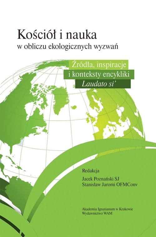 Kościół i nauka wobec ekologicznych wyzwań