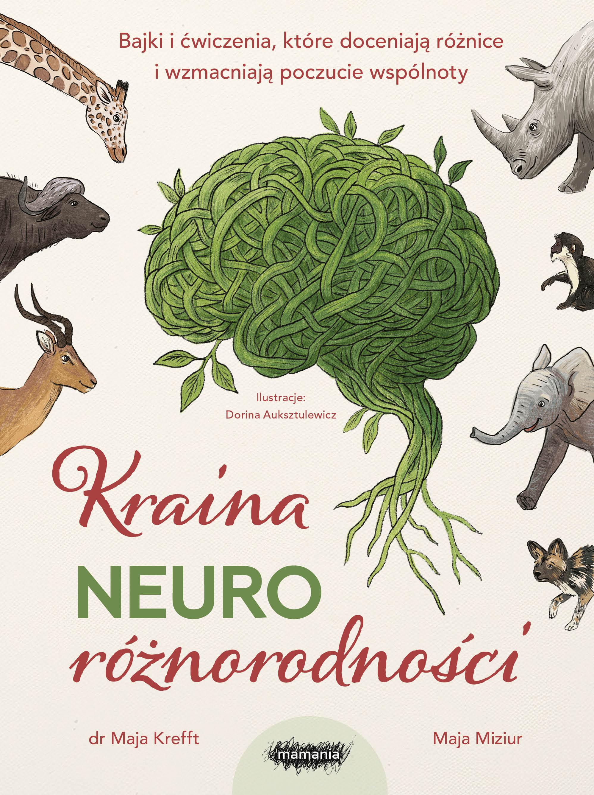 Kraina neuroróżnorodności. Bajki i ćwiczenia, które doceniają różnice i wzmacniają poczucie wspólnoty