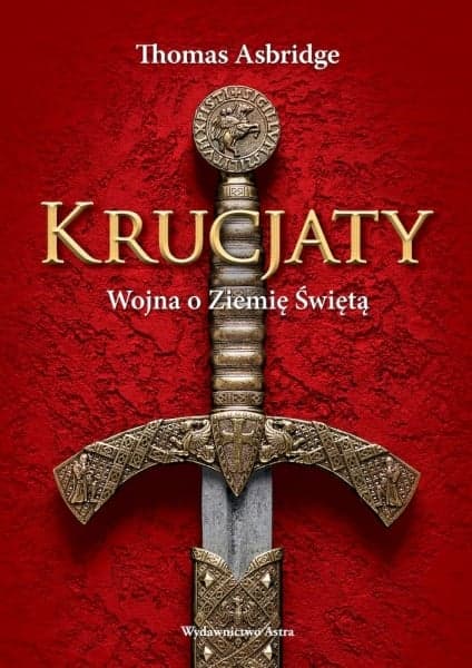 Krucjaty. Wojna o Ziemię Świętą