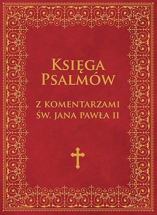 Księga Psalmów z komentarzami Św. Jana Pawła II